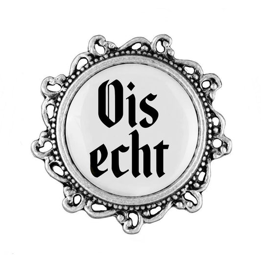 Gaudiknopf "Ois echt"