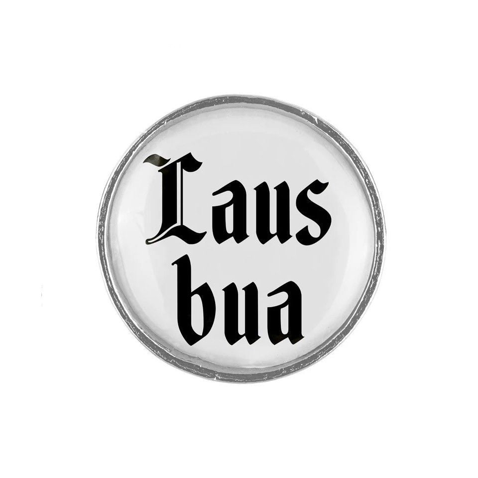 Gaudiknopf "Laus bua"