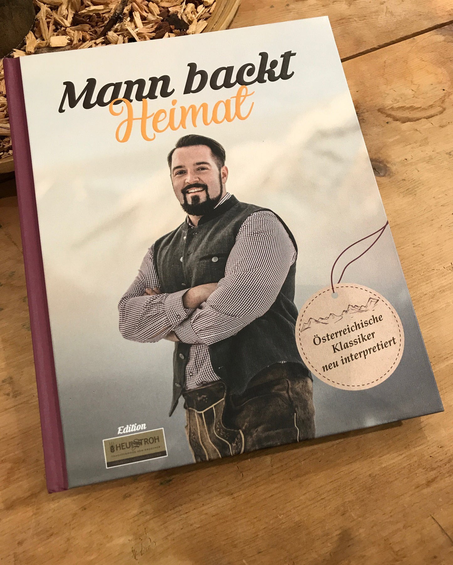 Mann Backt - "Heimat"  - Das Backbuch in der speziellen Heu&Stroh Sonderedition